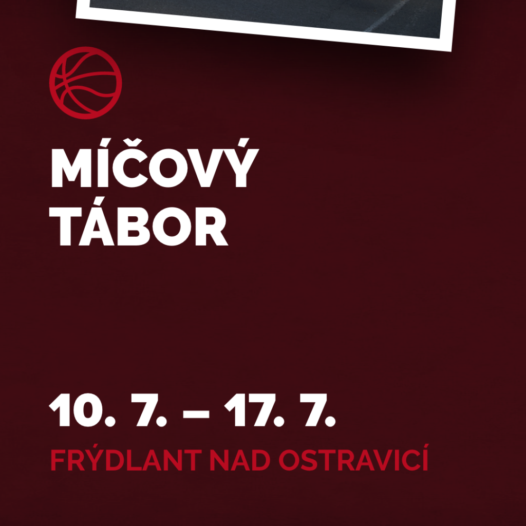 Míčový, pobytový tábor 2022 (10. – 17.7. 2022)