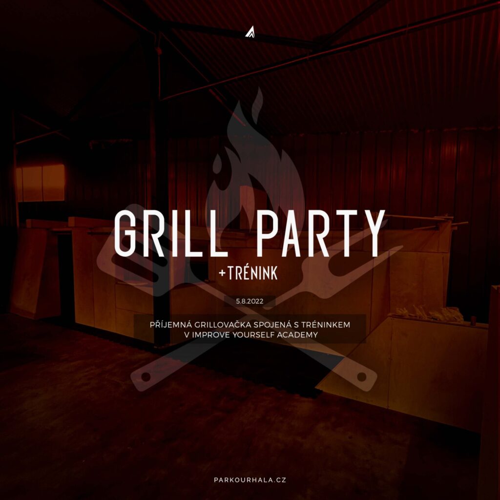 Grill party/ trénink (5.8. od 14:00 – 21:00)