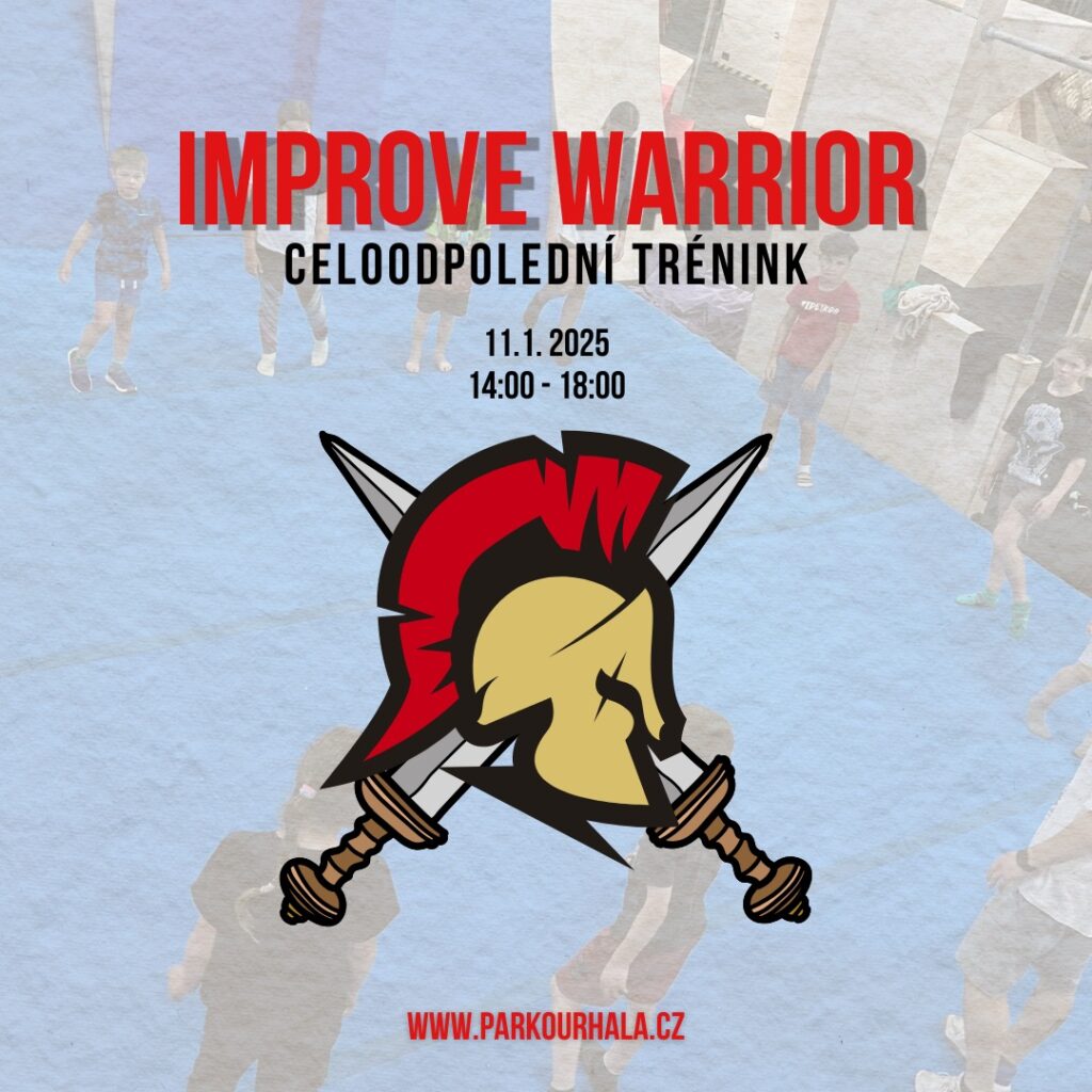 Celoodpolední trénink-“Improve warrior” |sobota 11.1.2025, 14-18h|